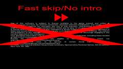 Fast Skip-No Intro pour GTA 4